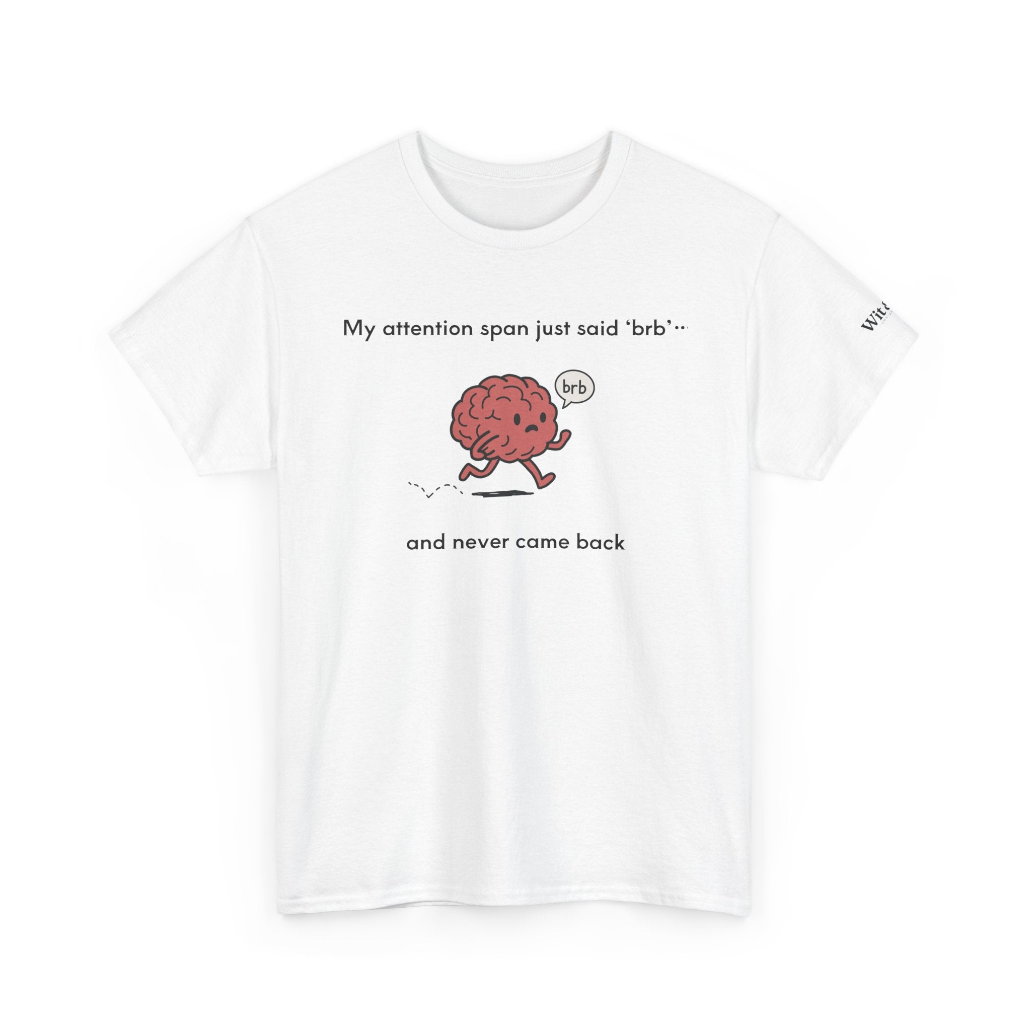 Brain Saying 'brb' T‑Shirt — Funny Mental Health Graphic Tee